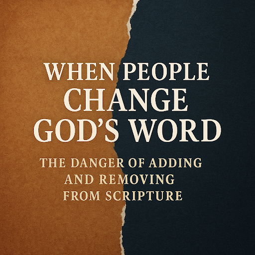 When People Change God’s Word