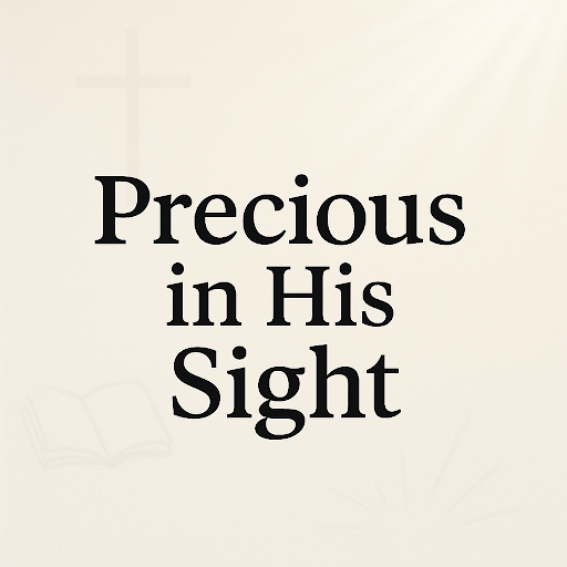 Precious in His Sight