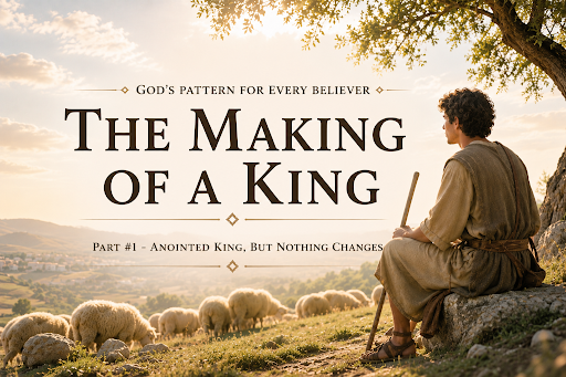 THE MAKING OF A KING: Anointed King, But Nothing Changes