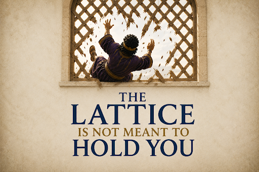 The Lattice is Not Meant to Hold You 