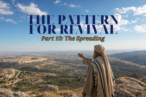 The Pattern for Revival | Part 10: THE SPREADING