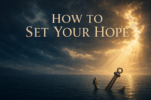 How to Set Your Hope