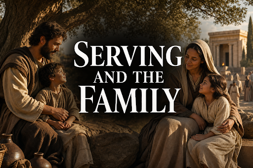 Serving and the Family
