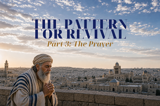 The Pattern for Revival | Part 3: THE PRAYER